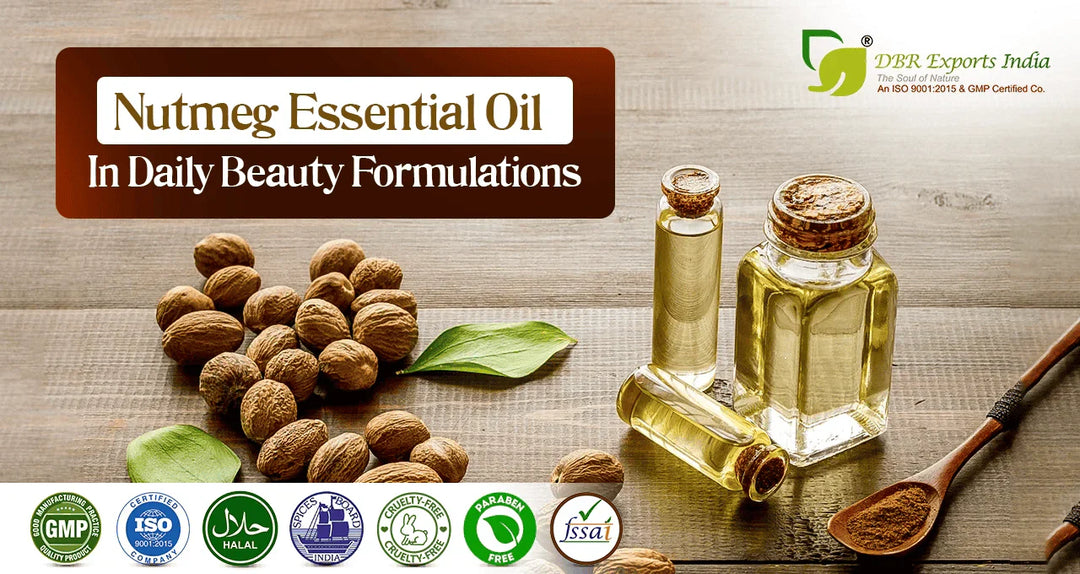 From Nature to You: Nutmeg Essential Oil in Daily Beauty Formulations